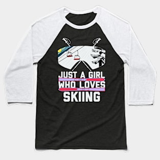 Just A Girl Who Loves Skiing Baseball T-Shirt